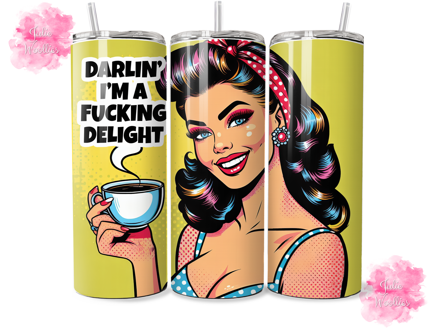 Darlin' I'm A Fucking Delight - 20oz Insulated Tumbler