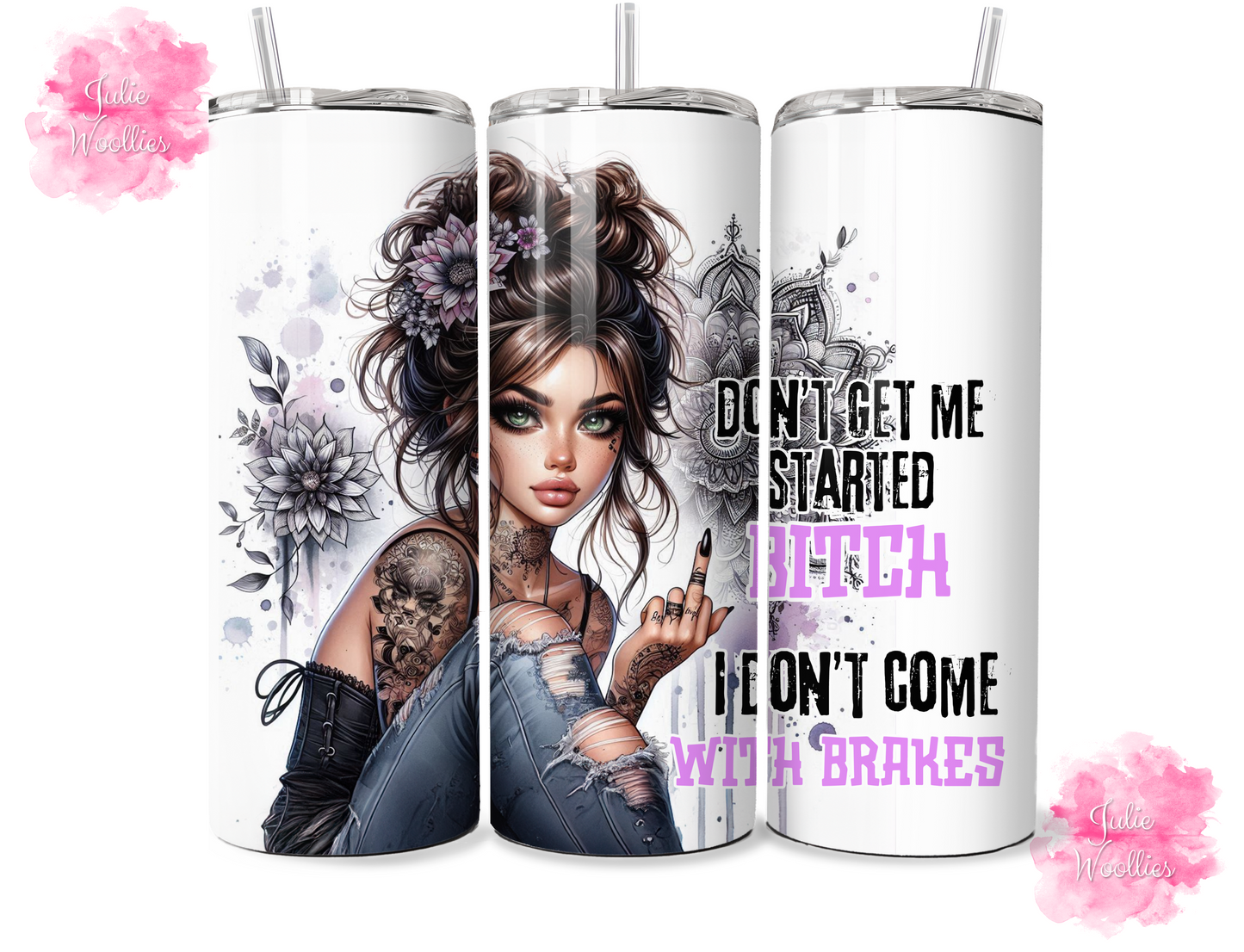Don't Get Me Started Bitch - 20oz Insulated Tumbler