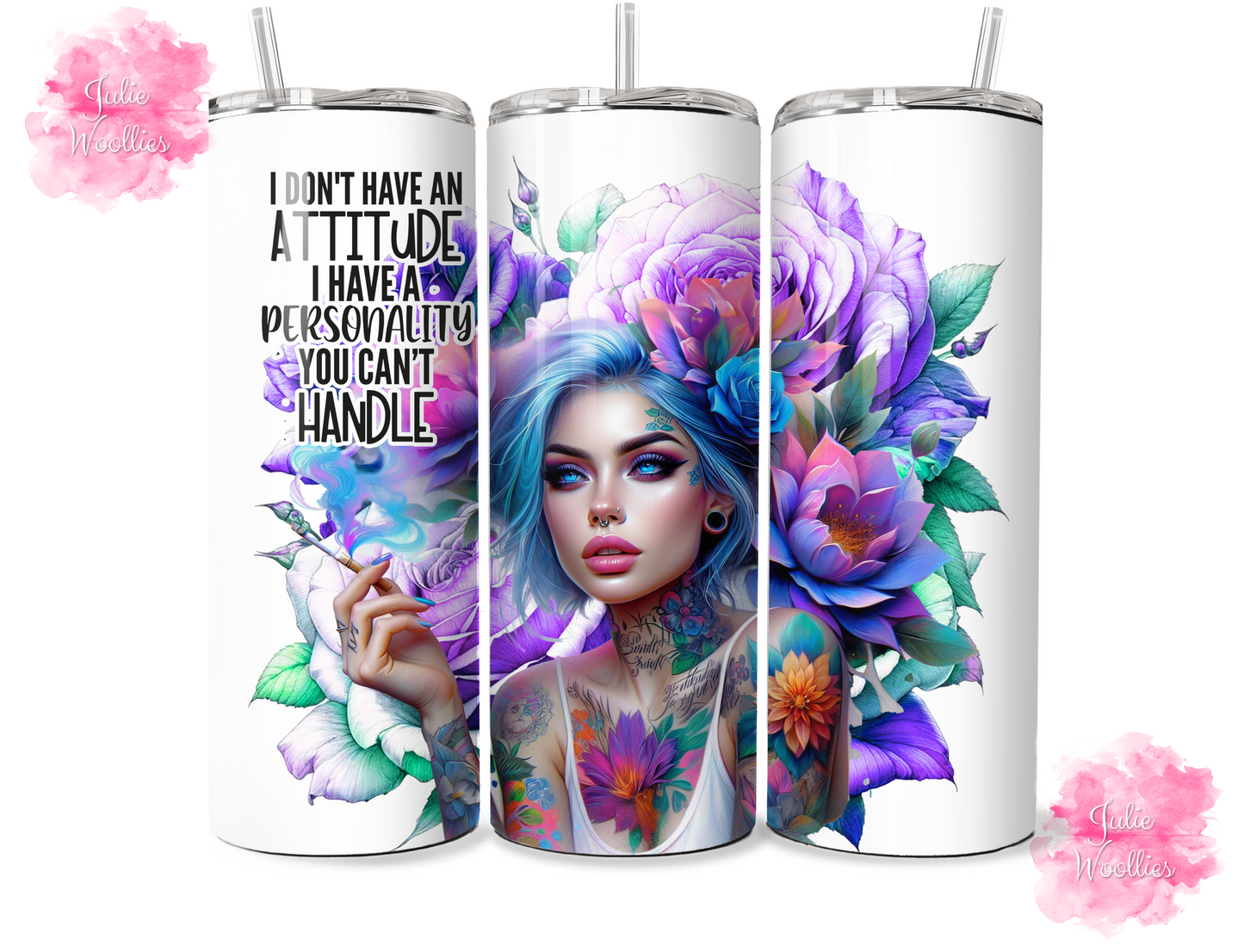 I Don't Have An Attitude - 20oz Insulated Tumbler