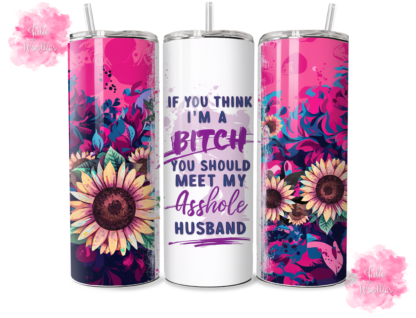 If You Think I'm A Bitch.... - 20oz Insulated Tumbler