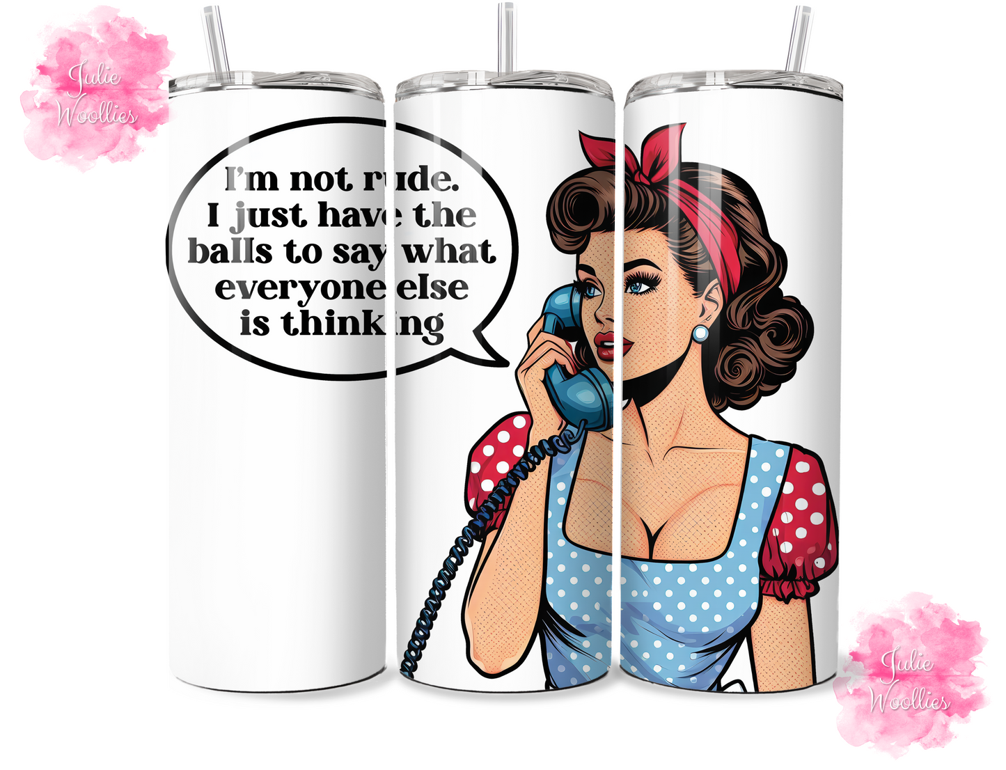 I'm Not Rude - 20oz Insulated Tumbler